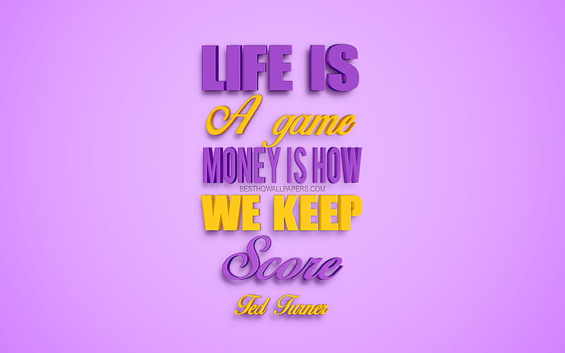 Life is a game Money is how we keep score, Ted Turner quotes creative 3d art, life quotes, popular quotes, motivation quotes, inspiration, pink background, HD wallpaper