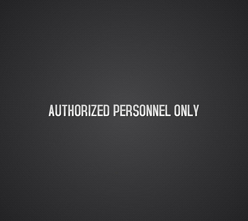 Authorized Personel, authorized, funny, only, personel, text, HD wallpaper