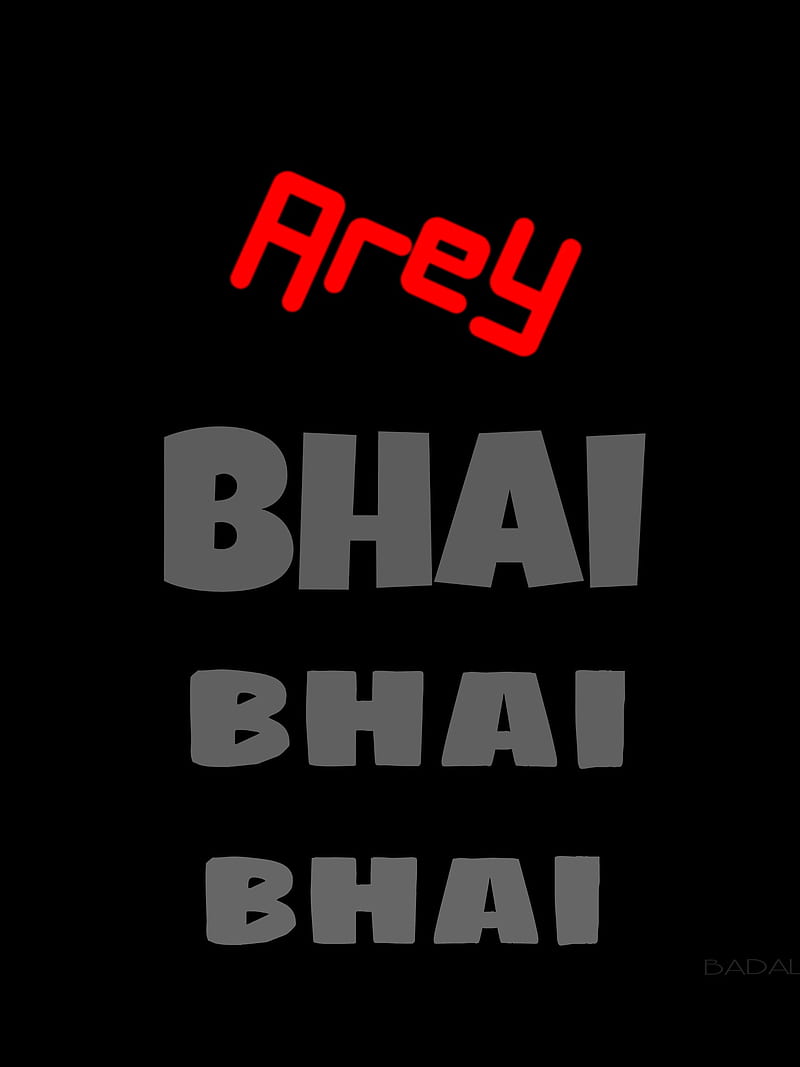 Bhai bhai bhai, arey, arey bhai, black, funny, funny qutoes, nagar paleeka, nagar palika, HD
