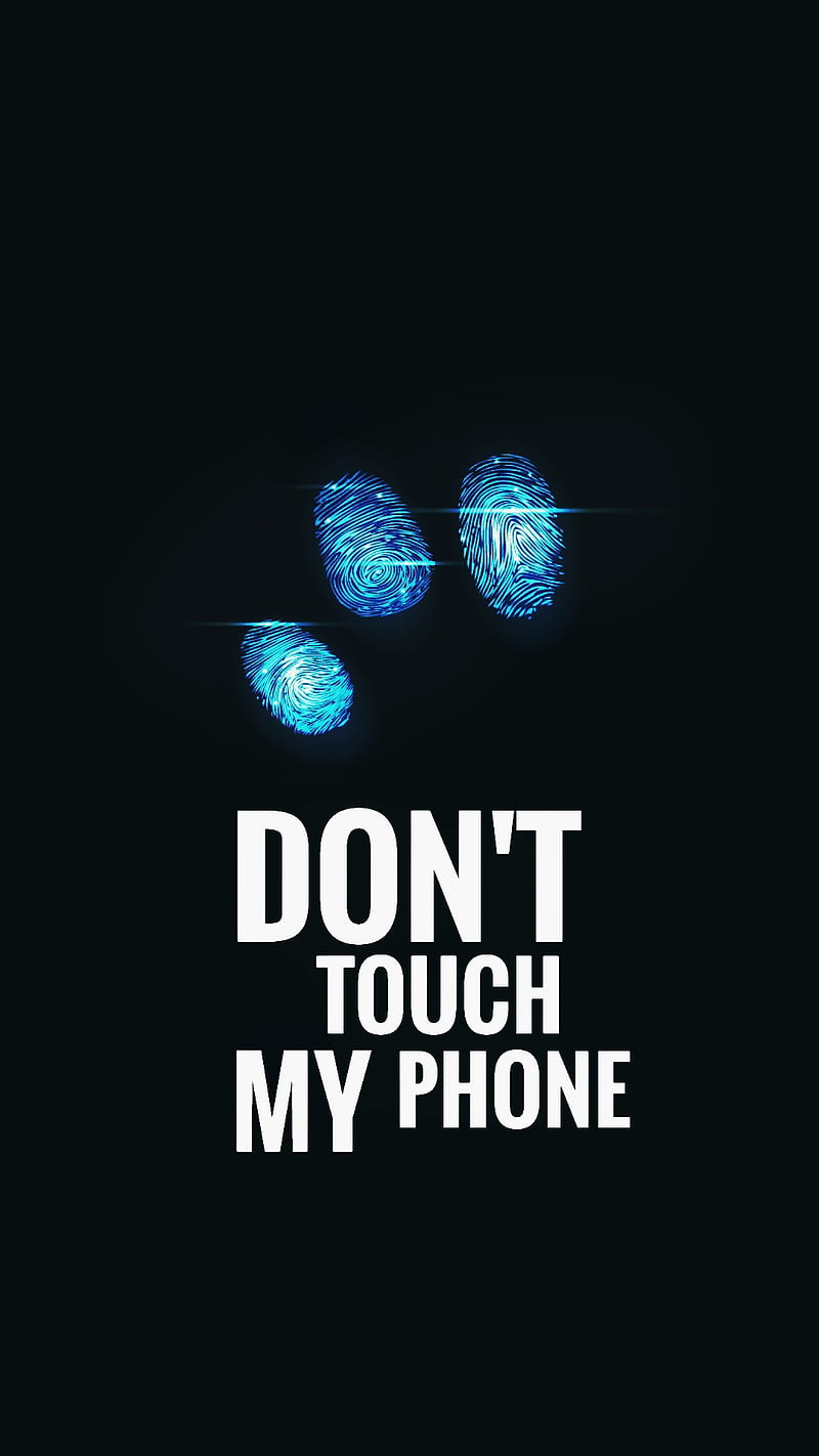 DONT TOUCH MY PHONE, android, fingerpints, google, htc, ios, iphone, lenovo, samsung, text, xiaomi, HD phone wallpaper