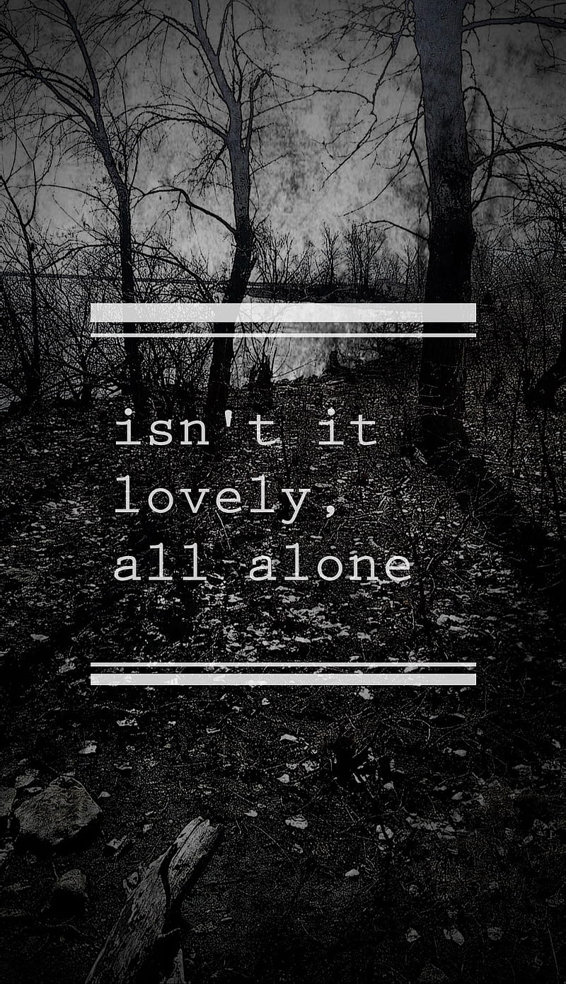 Isnt it lovley, alone, billie eilish, depression, lonely, lovely