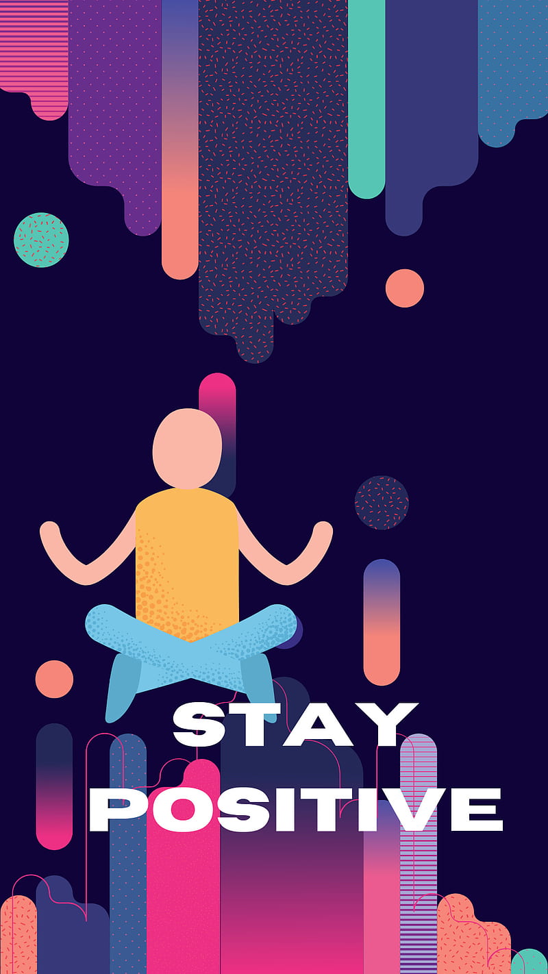 Stay Positive wallpaper by RFNishat  Download on ZEDGE  d0df