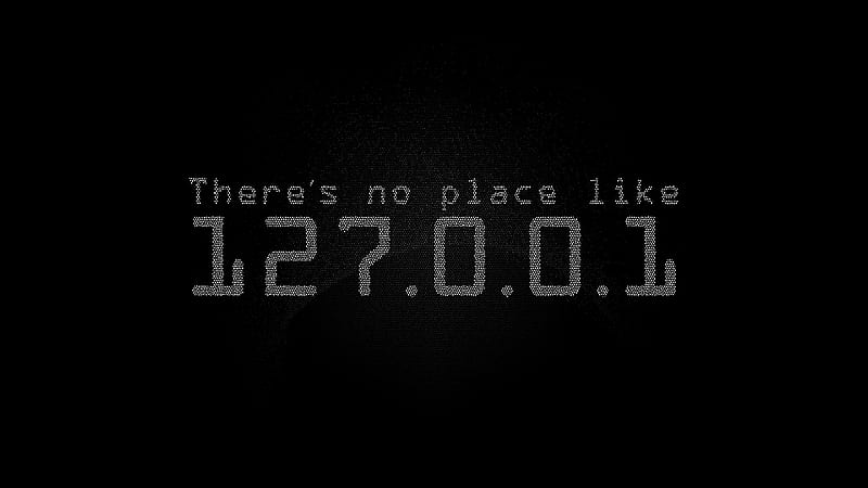Theres No Place Like Localhost, localhost, computer, hacker, computer, HD wallpaper