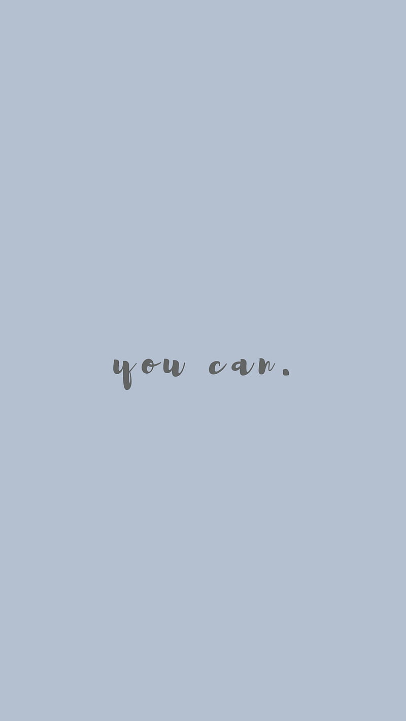 You Can , inscription, text, phrase, stimulus, motivation, you can, inspirational, quote, HD phone wallpaper