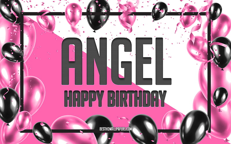 Happy Birtay Angel, Birtay Balloons Background, Angel, with names, Angel Happy Birtay, Pink Balloons Birtay Background, greeting card, Angel Birtay, HD wallpaper