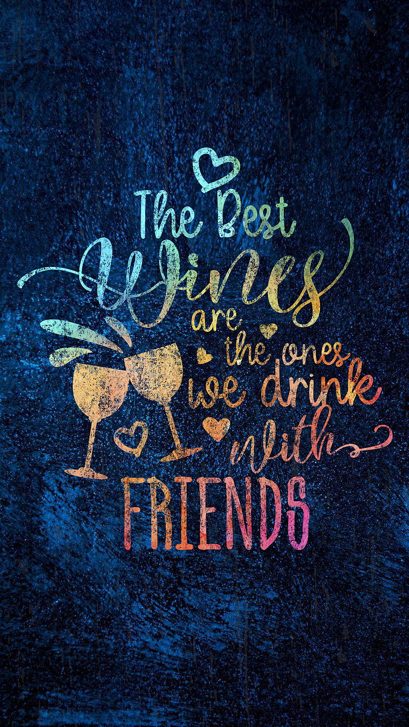 Best Friends Quotes, Best, DimDom, Wine Drink Advice Funny Humor Laughter  Quote Saying Wisdom Life Cute Cool Colorful Friends, HD phone wallpaper |  Peakpx