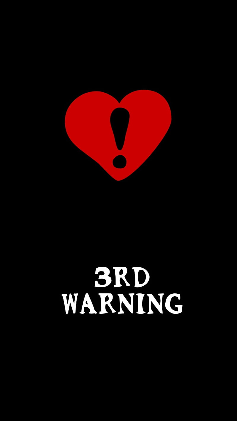 3rd Warning, caution, heart, love, pretty sure, HD phone wallpaper