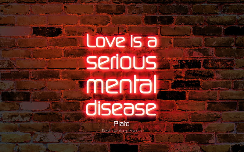 Love is a serious mental disease orange brick wall, Plato Quotes, neon text, inspiration, Plato, quotes about love, HD wallpaper
