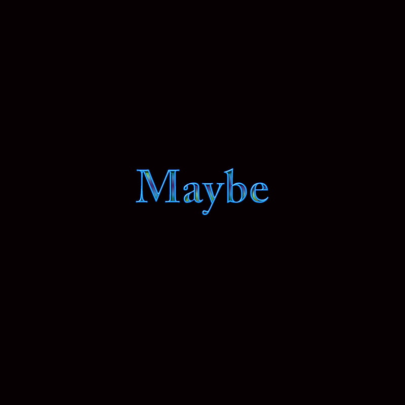 Maybe, text, HD phone wallpaper