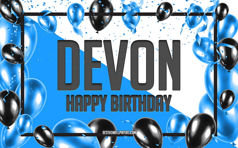 Happy Birtay Devon, Birtay Balloons Background, Devon, with names, Devon Happy Birtay, Blue Balloons Birtay Background, greeting card, Devon Birtay, HD wallpaper