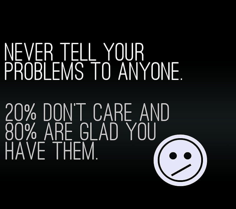 problems, anyone, cares, cool, life, never, new, quote, saying, sign, HD wallpaper