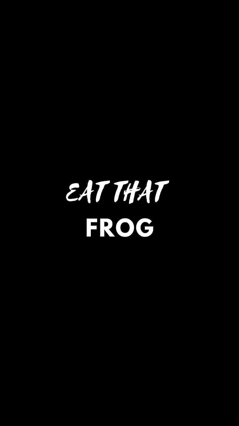 Eat the frog, black, motivation, sayings, simple, HD phone wallpaper