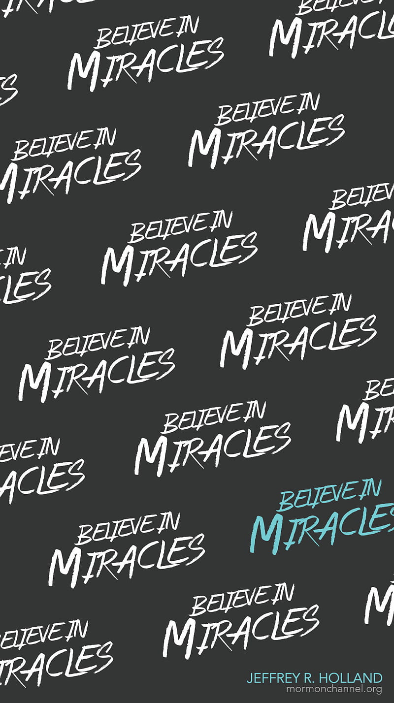 believe in Miracles, bible, god, jesus, lds, mormon, HD phone wallpaper
