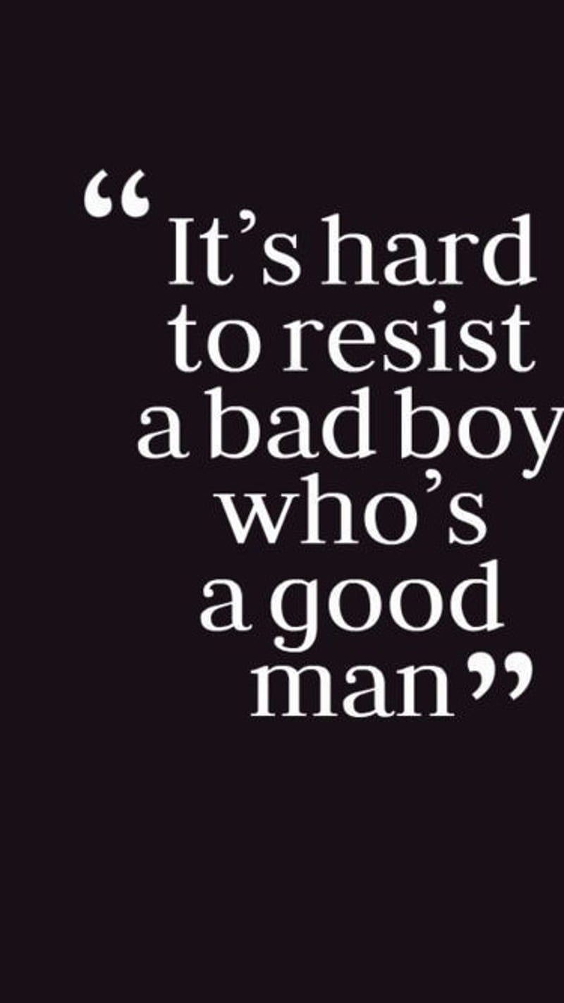 Bad Boy Good Man, bad boy, good man, quote, HD phone wallpaper | Peakpx