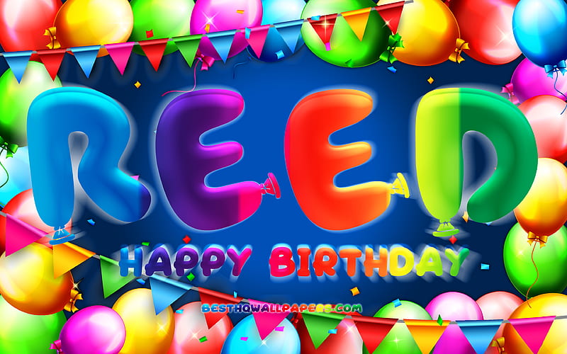 Happy Birtay Reed colorful balloon frame, Reed name, blue background, Reed Happy Birtay, Reed Birtay, popular american male names, Birtay concept, Reed, HD wallpaper