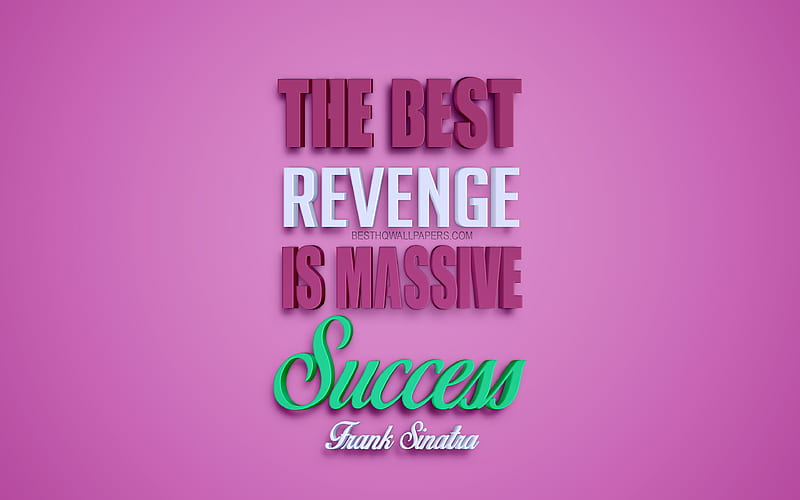 The Best Revenge Is Massive Success, Frank Sinatra quotes creative 3d art, success quotes, popular quotes, motivation quotes, inspiration, purple background, HD wallpaper
