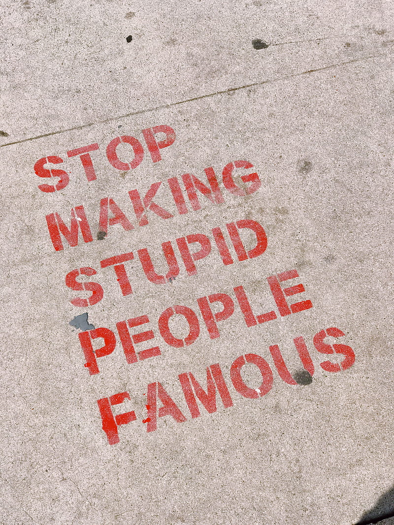 stop making stupid people famous signage, HD phone wallpaper
