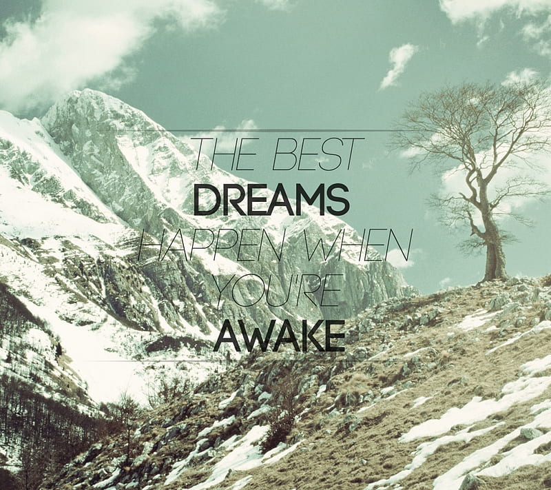 Dreams, awake, motivation, mountains, nature, saying, HD wallpaper
