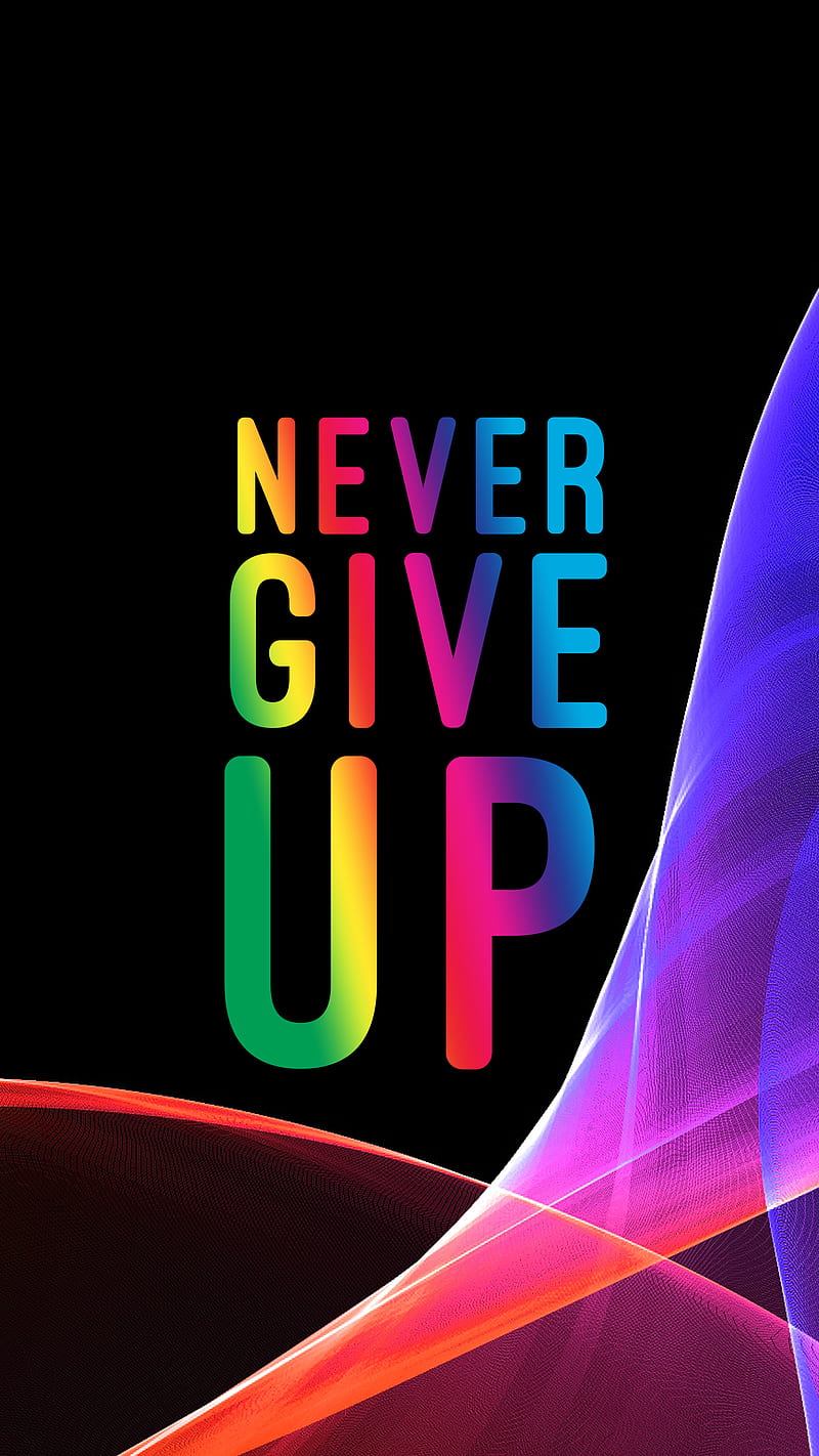 Never Give Up, colorful sayings, colorful words, flame, give up, sayings,  HD phone wallpaper | Peakpx