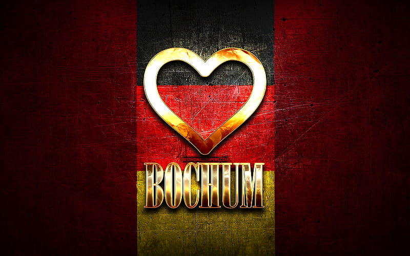 I Love Bochum, german cities, golden inscription, Germany, golden heart, Bochum with flag, Bochum, favorite cities, Love Bochum, HD wallpaper