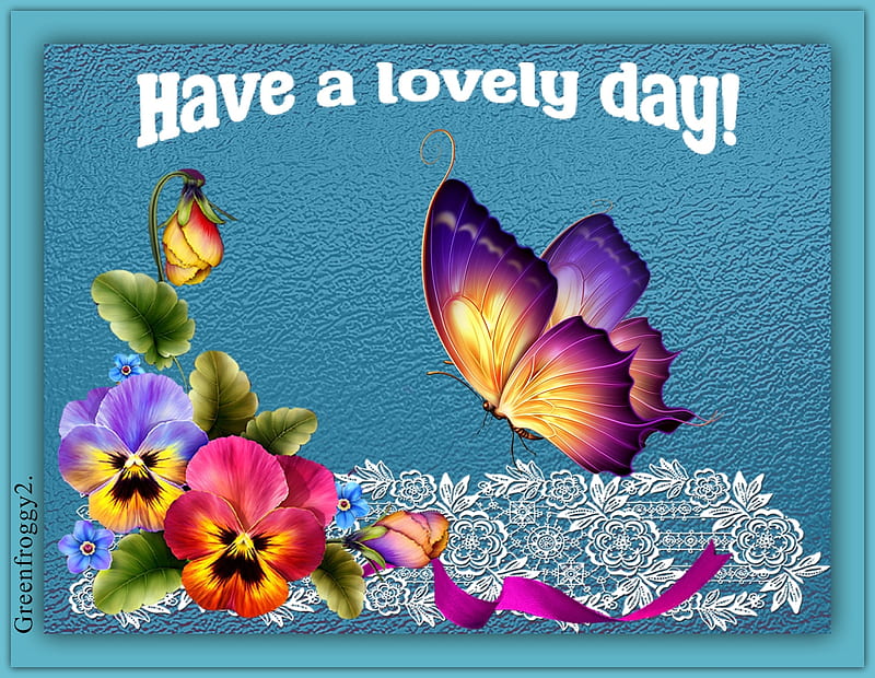HAVE A LOVELY DAY, DAY, LOVELY, COMMENT, CARD, HD wallpaper