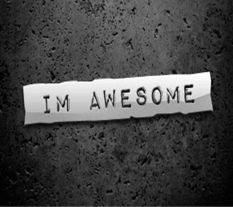 I Am Awesome Awesome Im Cool Saying Hd Wallpaper Peakpx