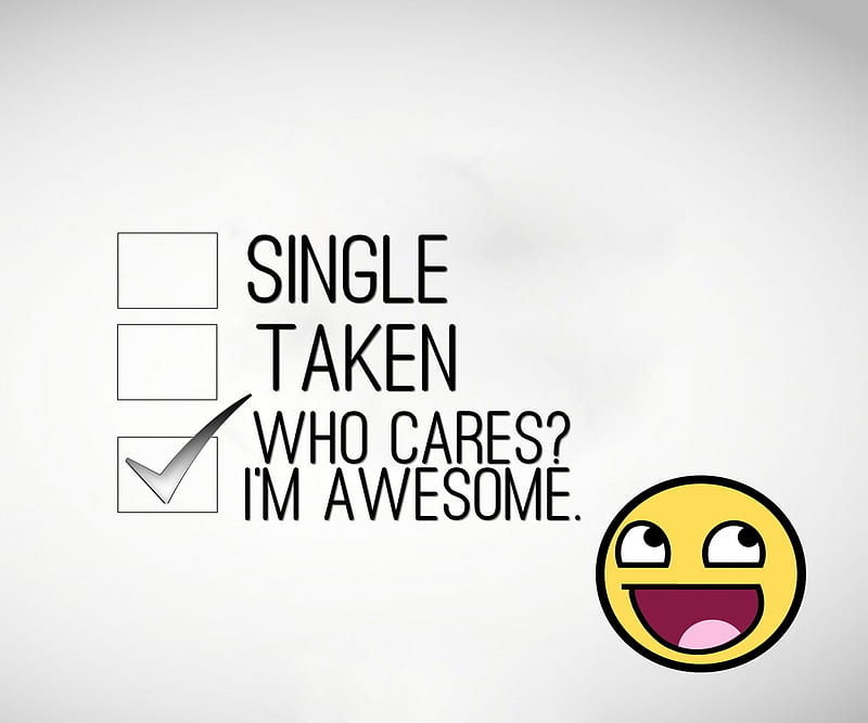 im awesome, awesome, cares, cool, new, quote, saying, sign, single, taken, HD wallpaper