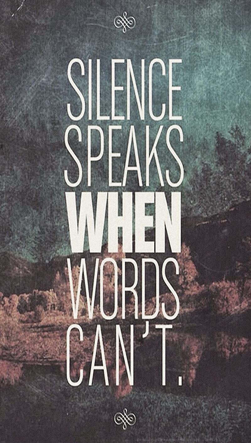 Silence Speaks, life, love, pale, quotes, sayings, vintage, wisdom, words, HD phone wallpaper