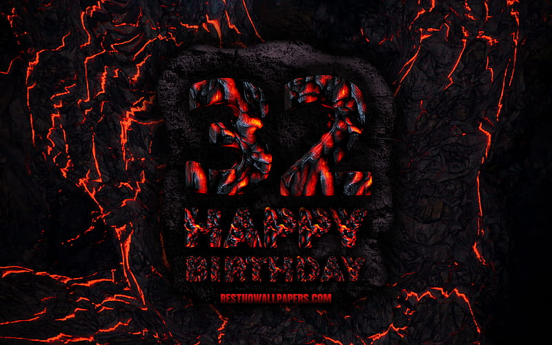Happy 32 Years Birtay, fire lava letters, Happy 32nd birtay, grunge background, 32nd Birtay Party, Grunge Happy 32nd birtay, Birtay concept, Birtay Party, 32nd Birtay, HD wallpaper