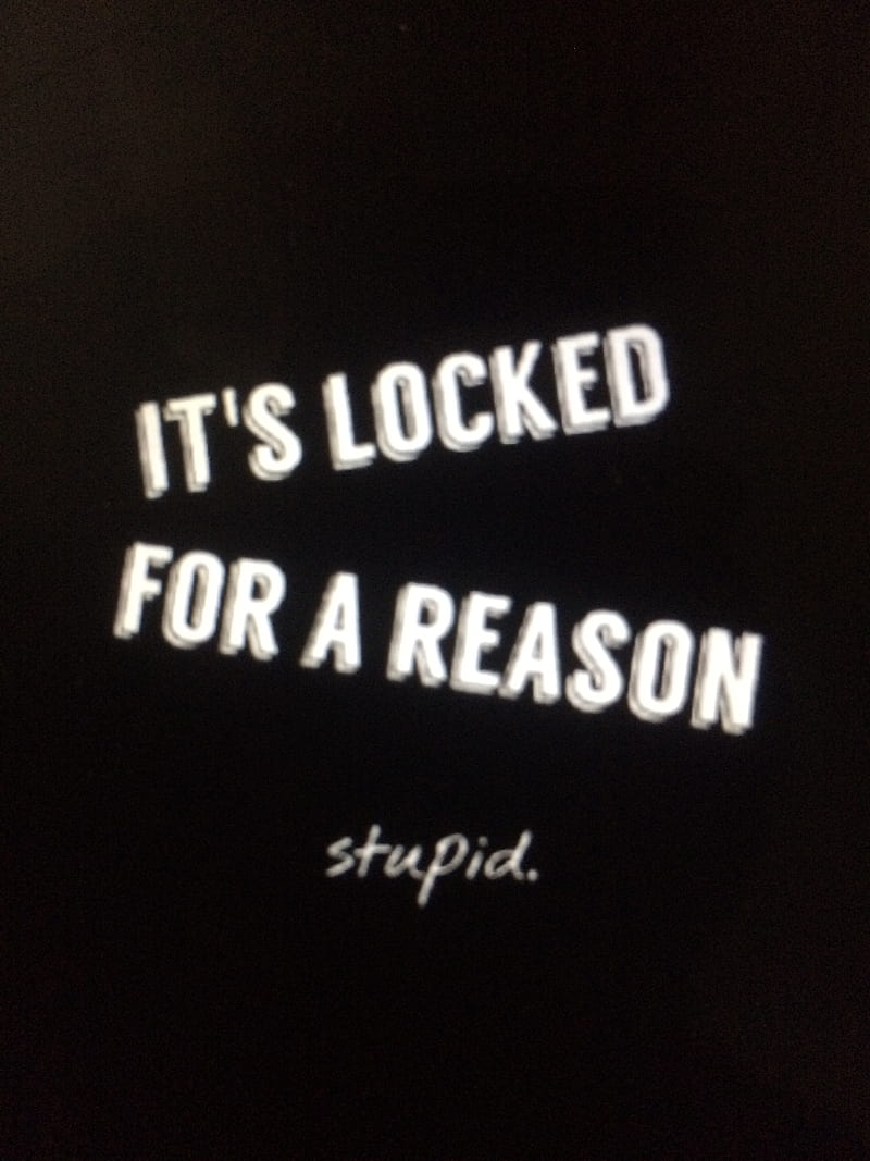 Locked stupid, dont, screen, HD phone wallpaper