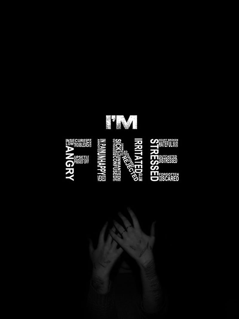Im fine, angry, love, sadness, sayings, scared, sick, stressed, unhappy,  upset, HD phone wallpaper | Peakpx