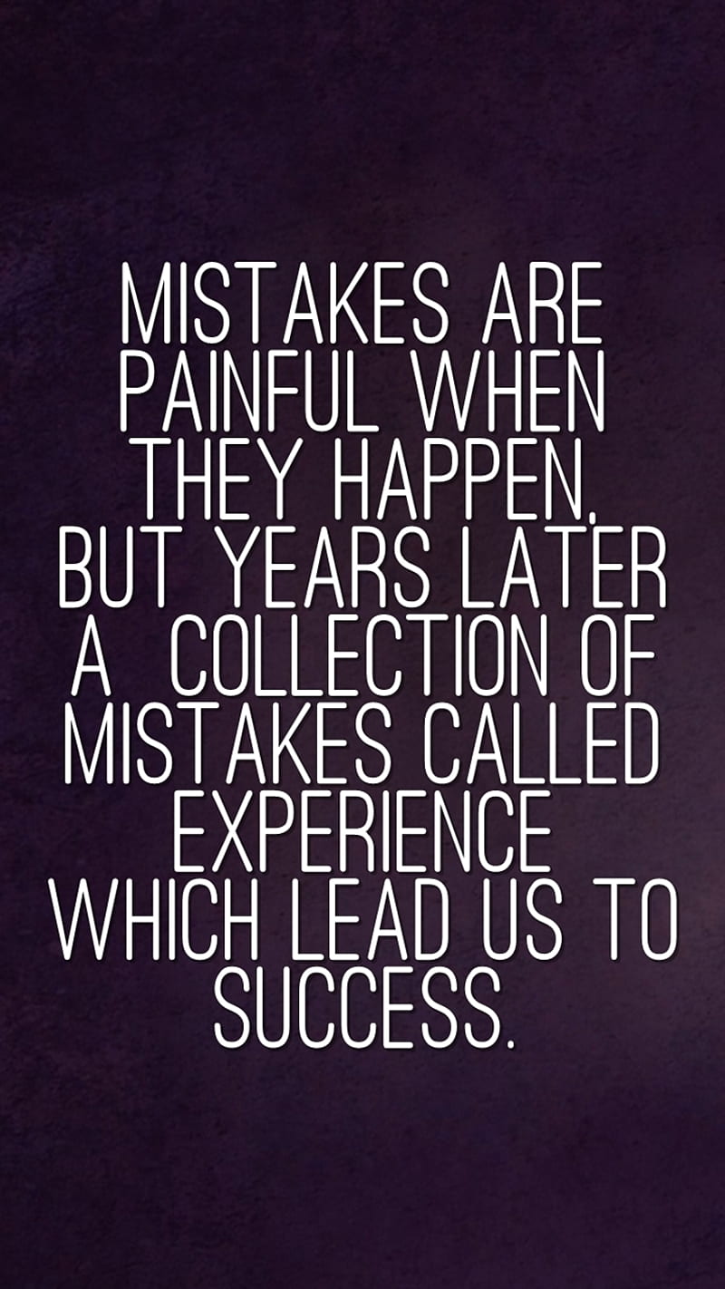 mistakes, cool, experience, life, new, painful, quote, saying, sign, HD phone wallpaper