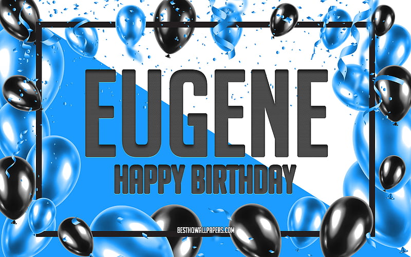Happy Birtay Eugene, Birtay Balloons Background, Eugene, with names, Eugene Happy Birtay, Blue Balloons Birtay Background, greeting card, Eugene Birtay, HD wallpaper