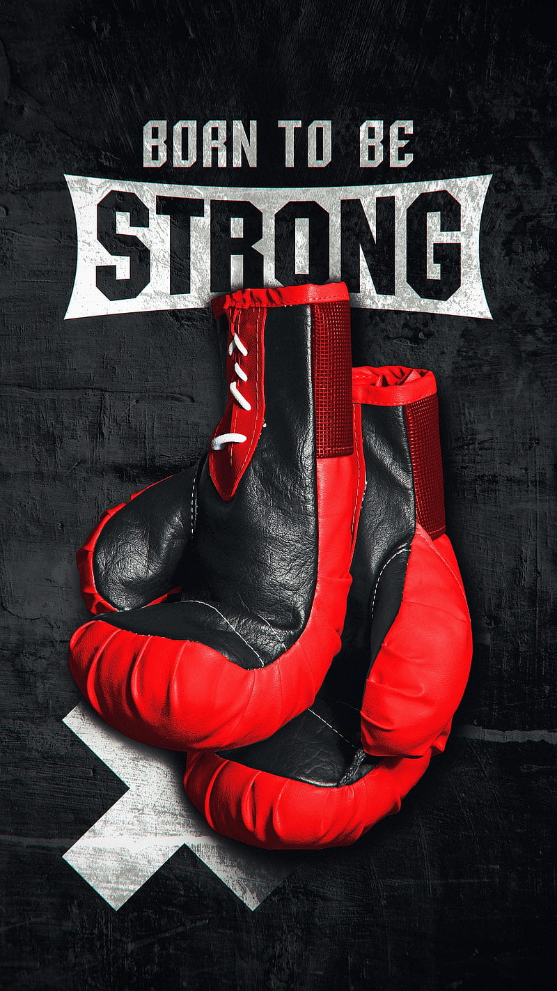 Born strong, box, boxing, game sayings, sport, to be, HD phone wallpaper