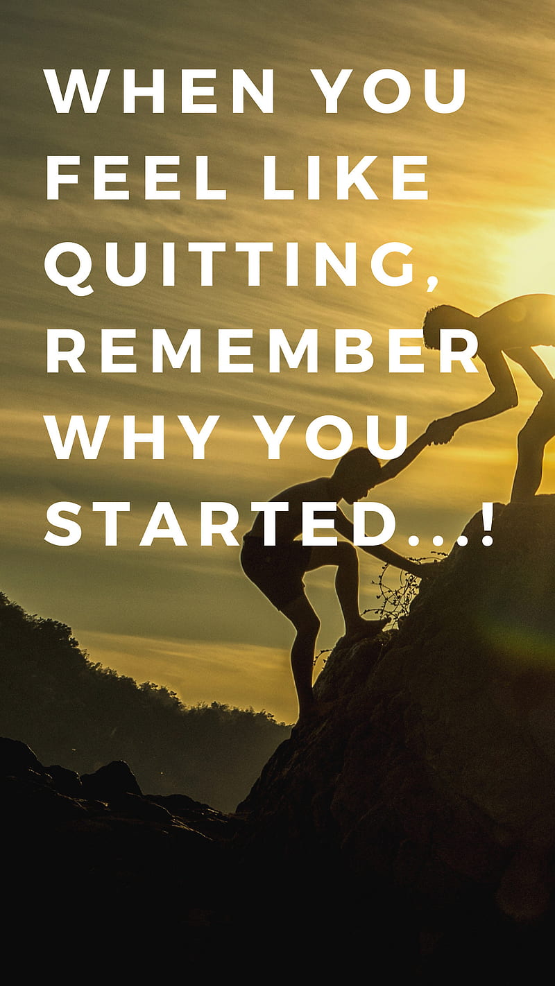 Remember Why You Started Wallpapers  Top Free Remember Why You Started  Backgrounds  WallpaperAccess