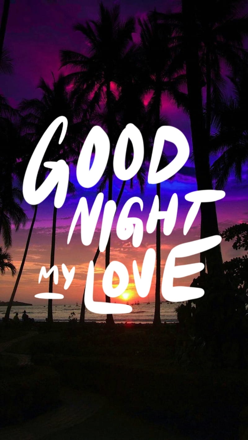 Good night my love, life, HD phone wallpaper | Peakpx