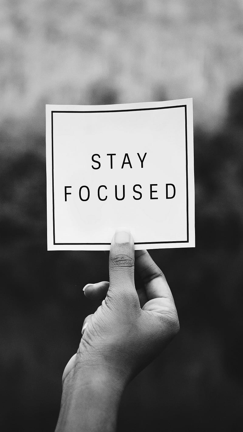 Stay Focused , bnw, hand, inscription, focus, inspirational, HD phone wallpaper