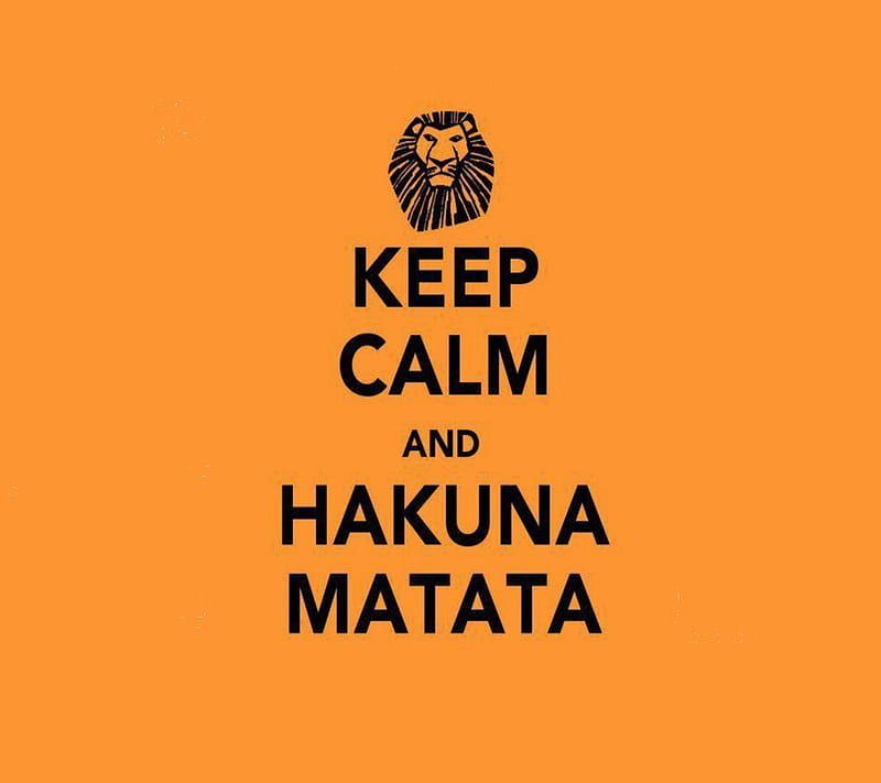hakuna matata, hakuna, keep calm, matata, HD wallpaper