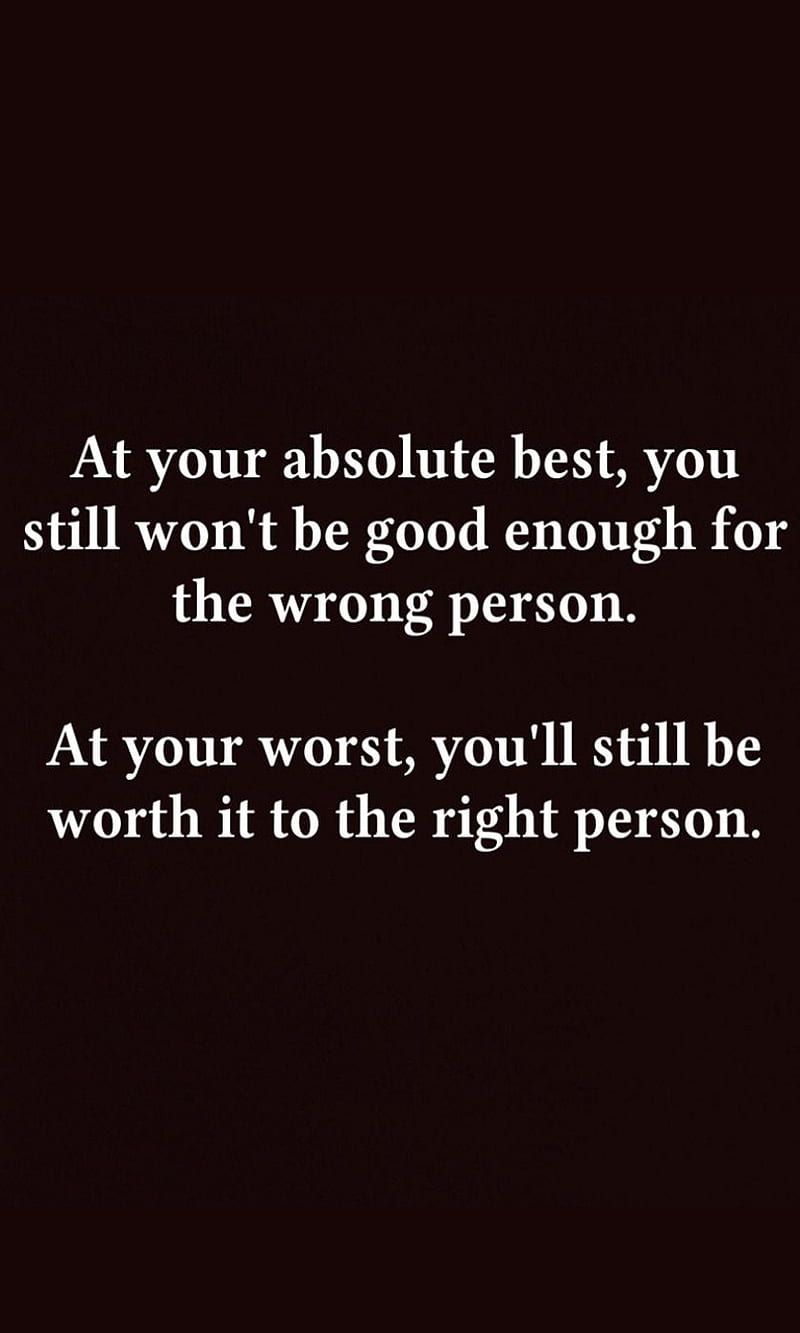 Right, best, enough, good, person, wrong, HD phone wallpaper | Peakpx