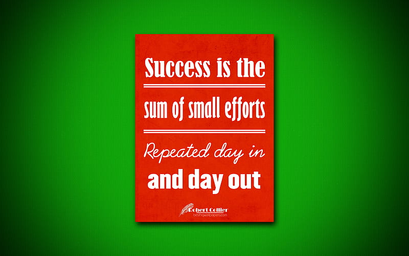 Success is the sum of small efforts Repeated day in and day out, quotes about success, Robert Collier, orange paper, popular quotes, inspiration, Robert Collier quotes, business quotes, HD wallpaper
