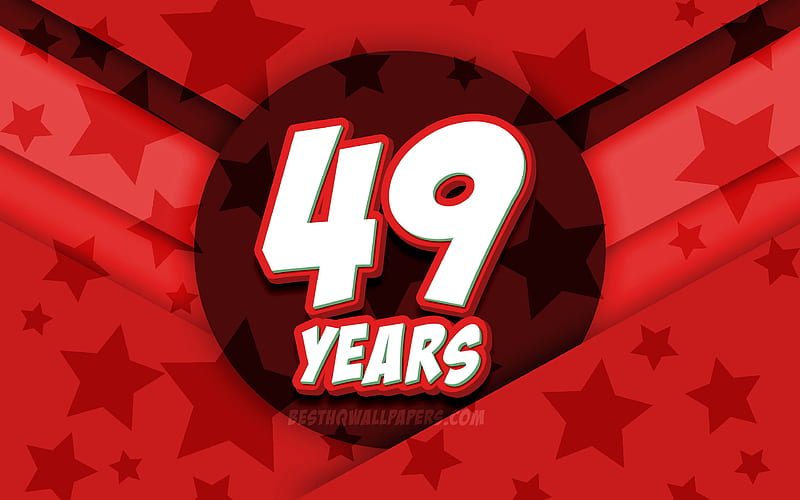 Happy 49 Years Birtay, comic 3D letters, Birtay Party, red stars background, Happy 49th birtay, 49th Birtay Party, artwork, Birtay concept, 49th Birtay, HD wallpaper