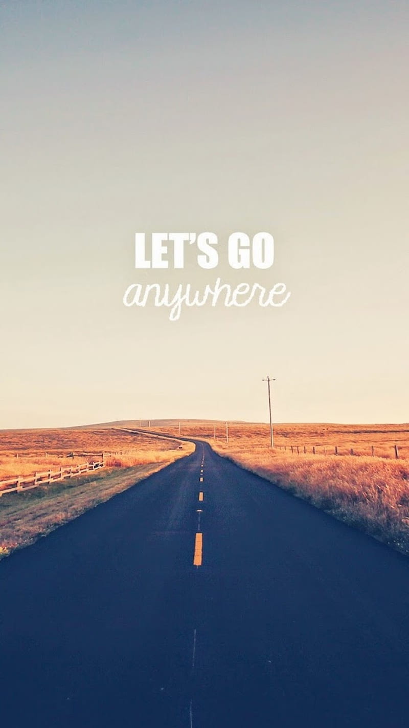 Lets Go, anywhere, nature, road, sky, travel, trip, HD phone wallpaper |  Peakpx
