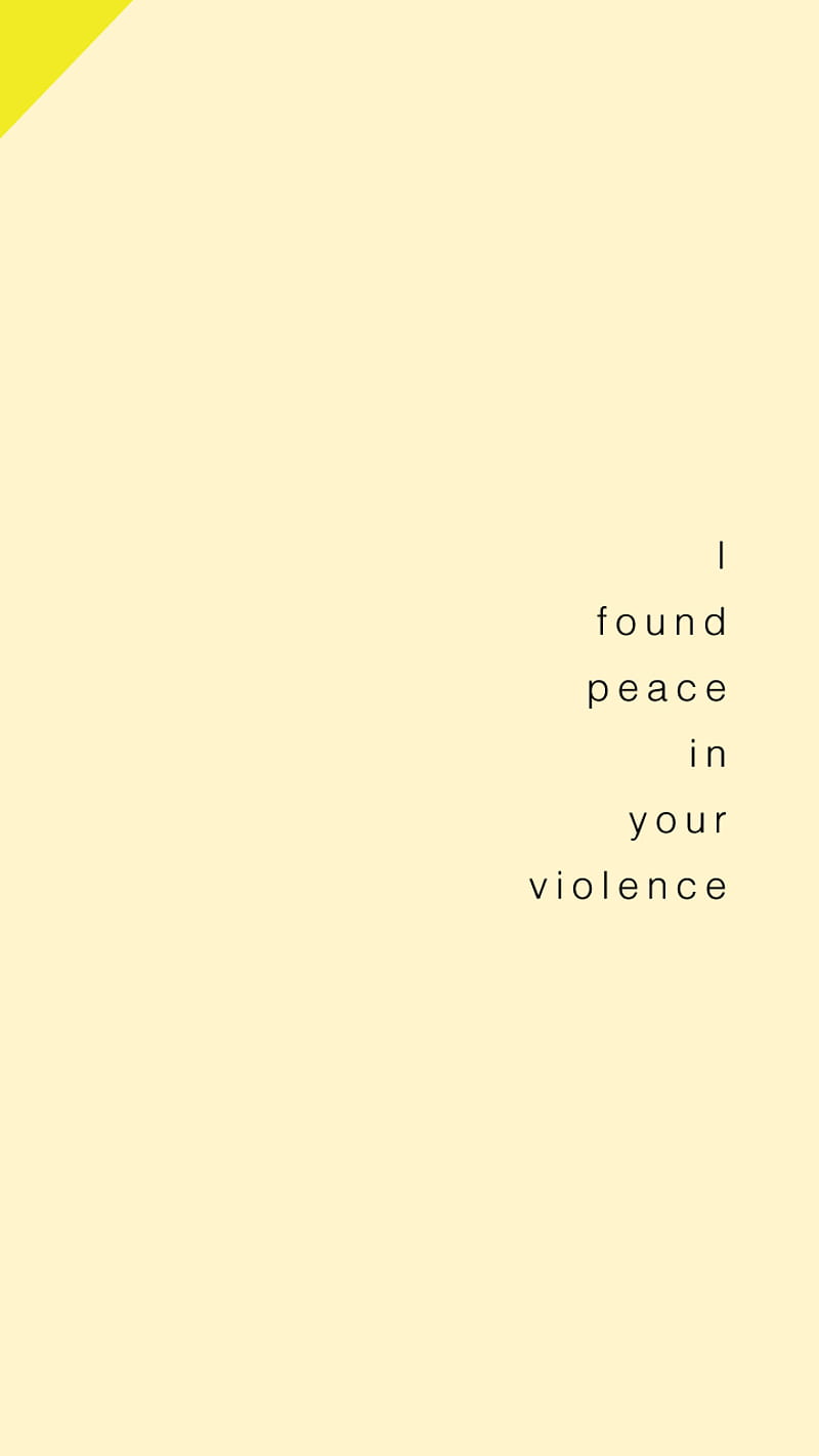 found violence Quote, love, hate, quote and sayings, boy, gilr, ispiration, attitute, HD phone wallpaper