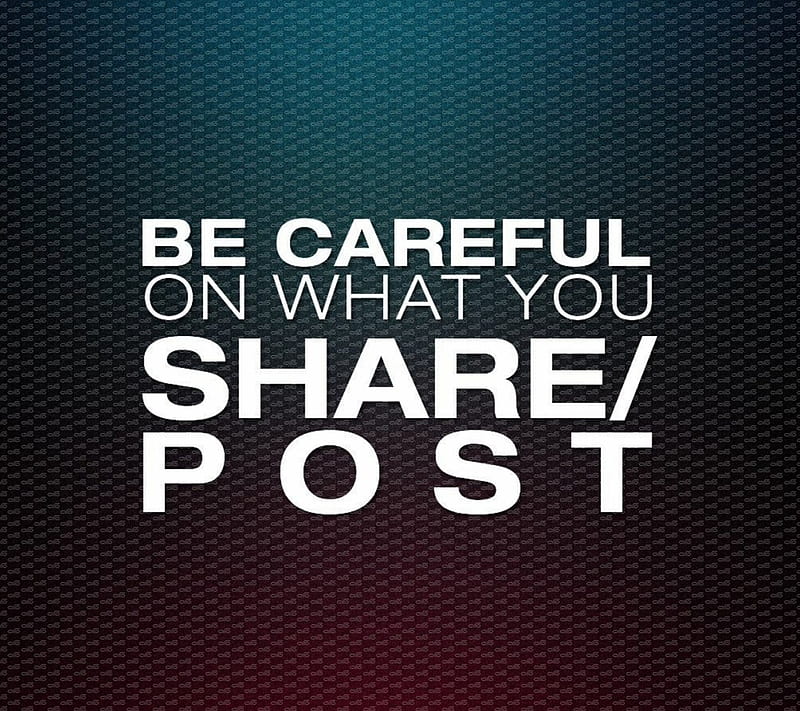 Be Careful, black, on, post, share, what, you, HD wallpaper