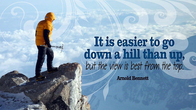 It Is Easier To Go Down A Hill Than Up Motivational, HD wallpaper