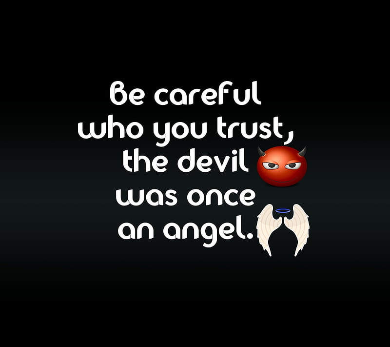 trust, angel, careful, cool, devil, life, new, quote, saying, HD wallpaper