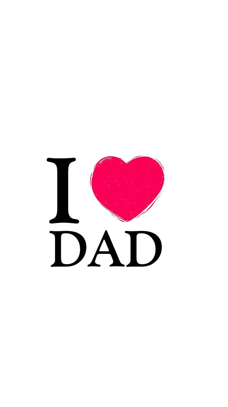 I love dad , father, HD phone wallpaper