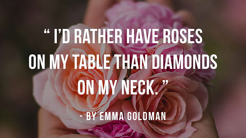 I Did Rather Have Roses On My Table Than Diamonds Inspirational, HD wallpaper