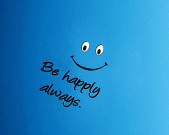 Always be happy, life, HD phone wallpaper | Peakpx