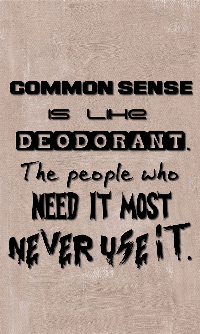 Common Sense, never, people, text quote, use it, HD phone wallpaper